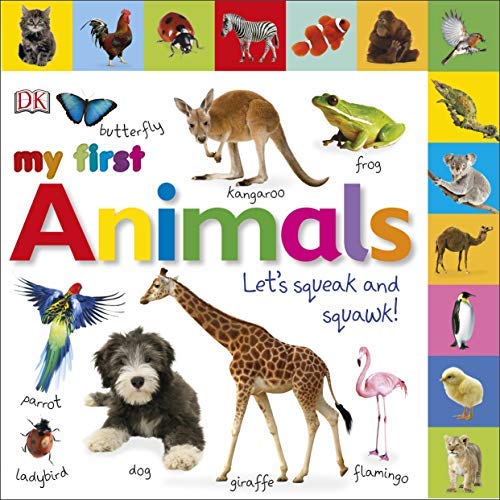My First Animals Let’s Squeak and Squawk