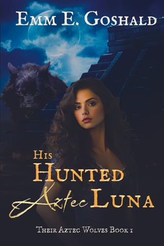 His Hunted Aztec Luna