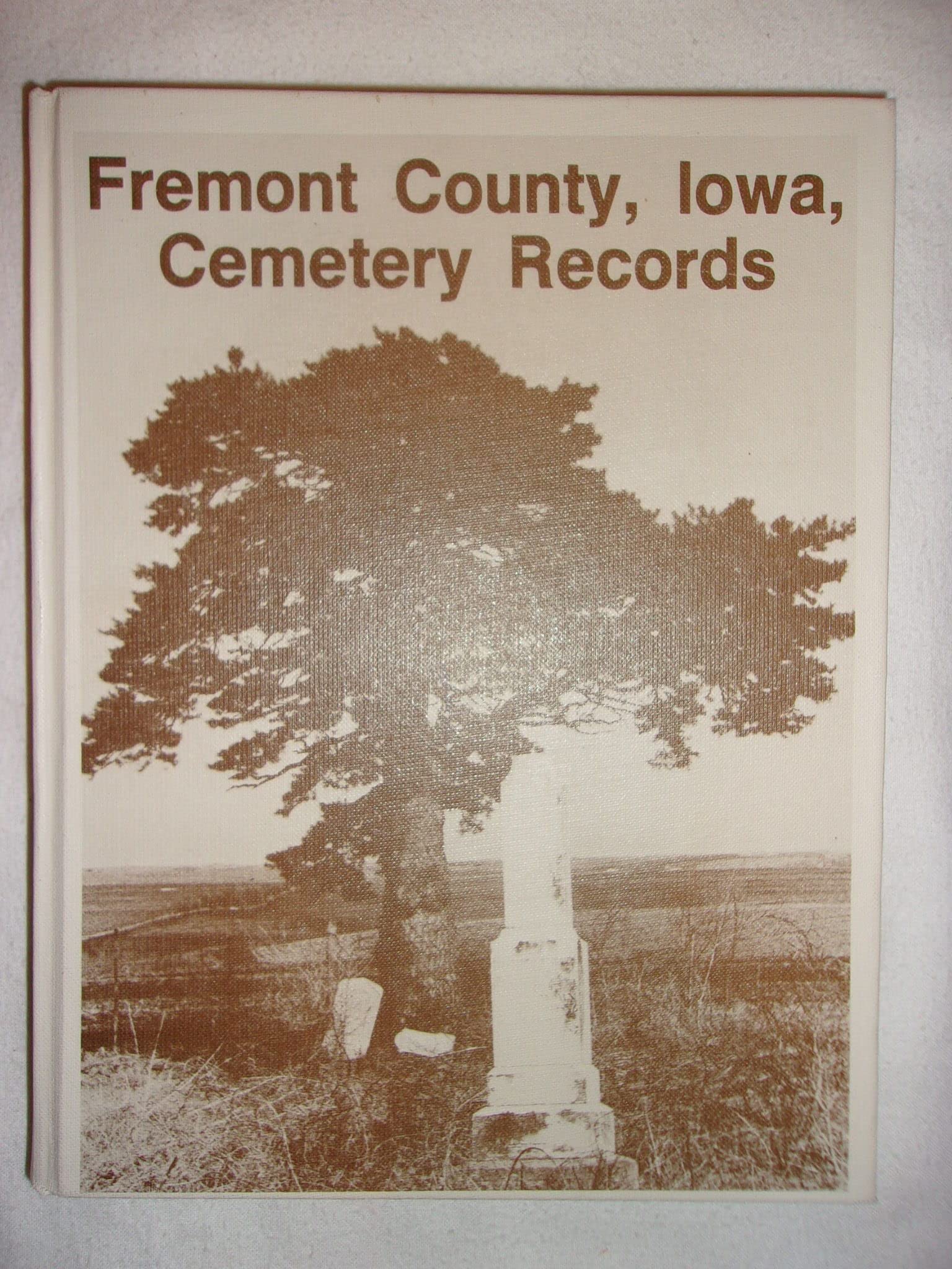 Fremont County, Iowa, Cemetery Records by Fremont County Historical