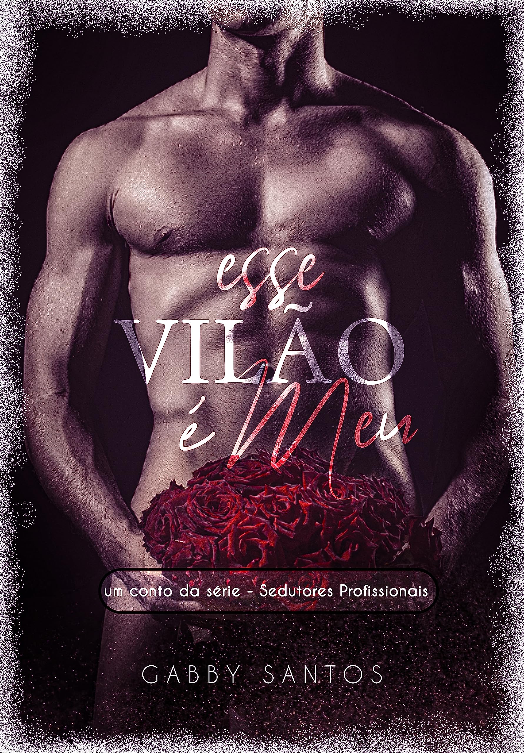 Esse Vilão É Meu (Sedutores Profissionais)