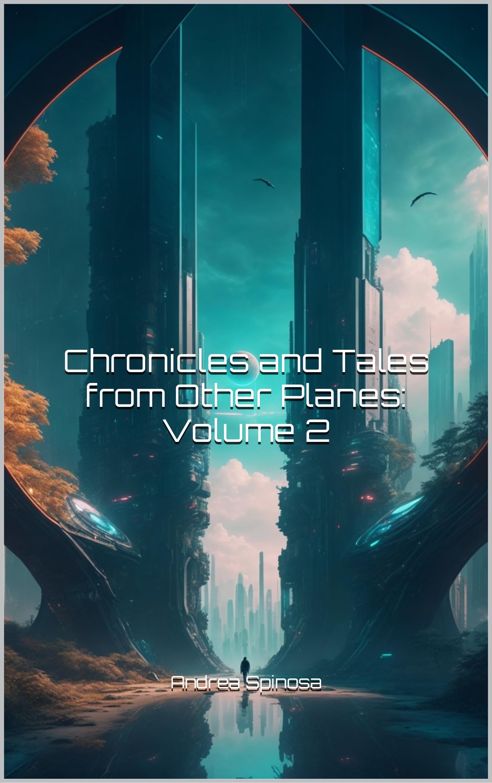 Chronicles and Tales from Other Planes: Volume 2