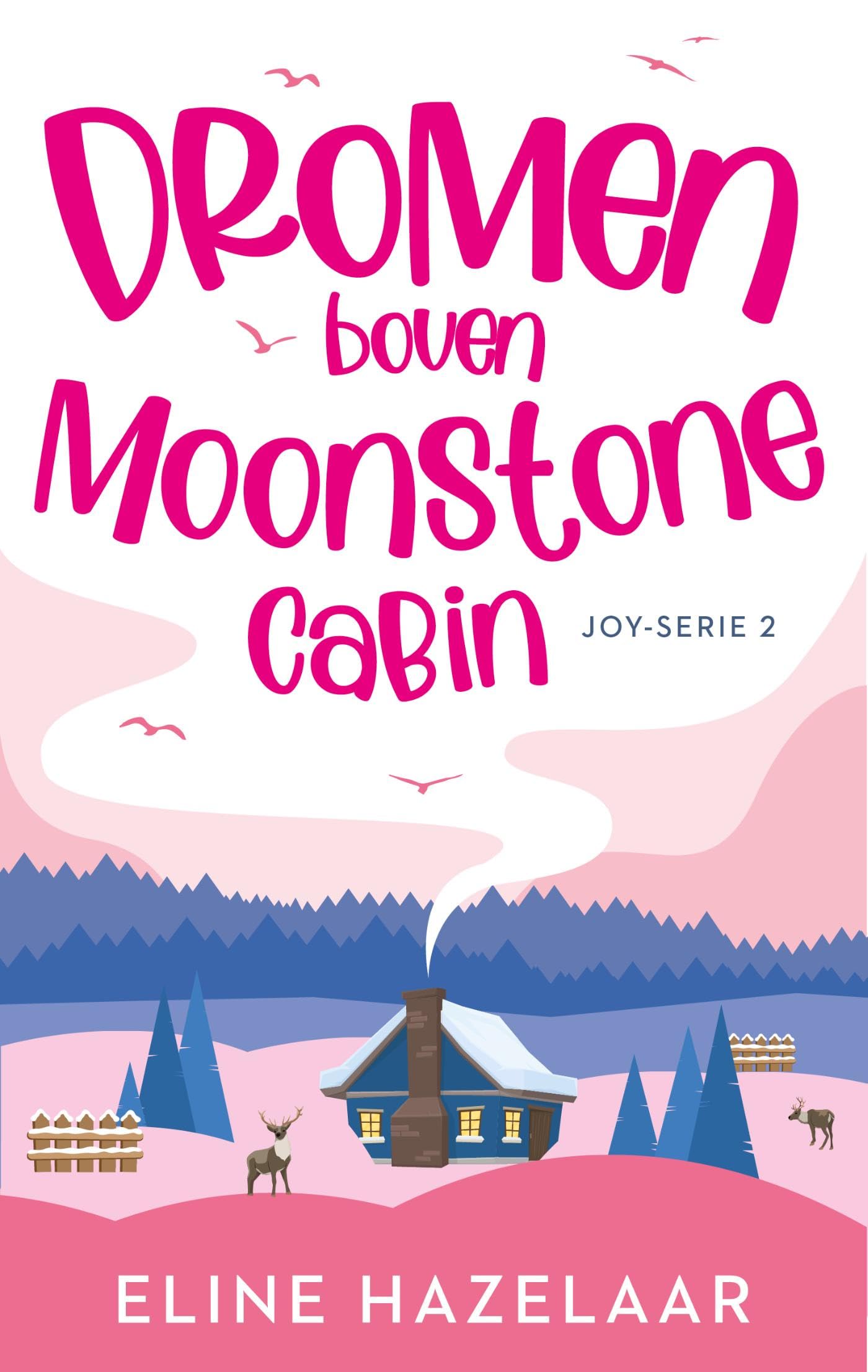 Dromen boven Moonstone Cabin