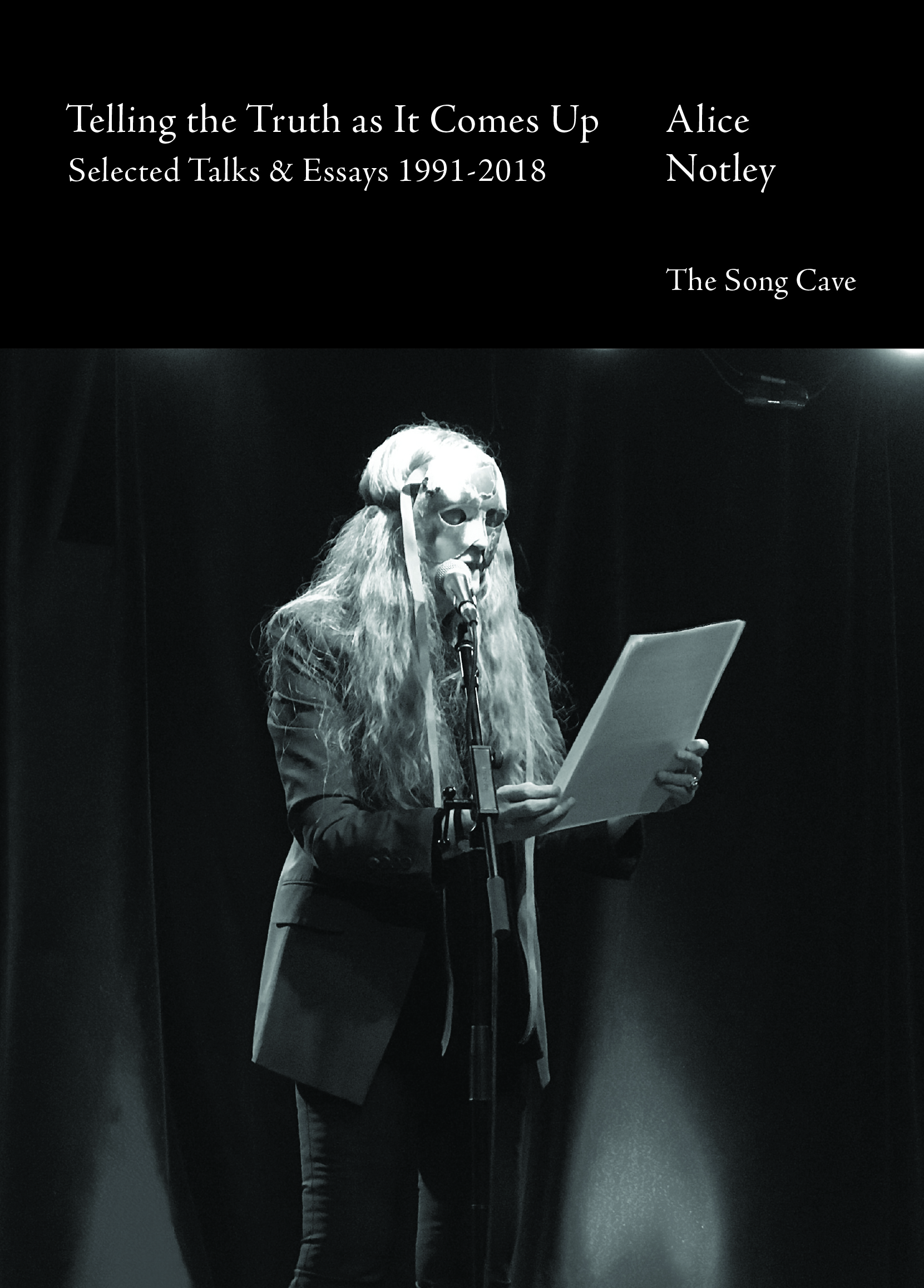 Telling the Truth As It Comes Up: Selected Talks & Essays 1991-2018