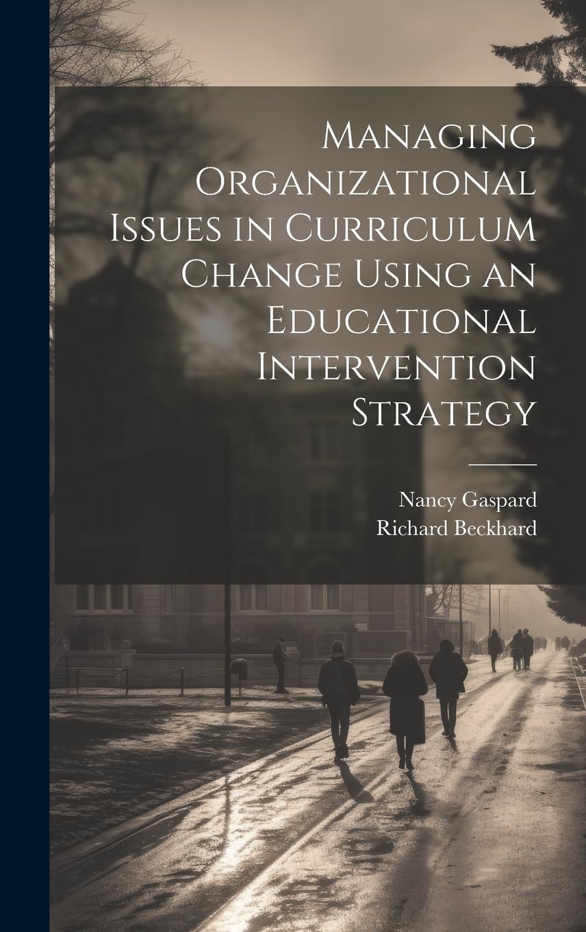 Managing Organizational Issues in Curriculum Change Using an