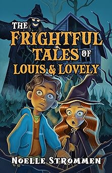 The Frightful Tales of Louis & Lovely