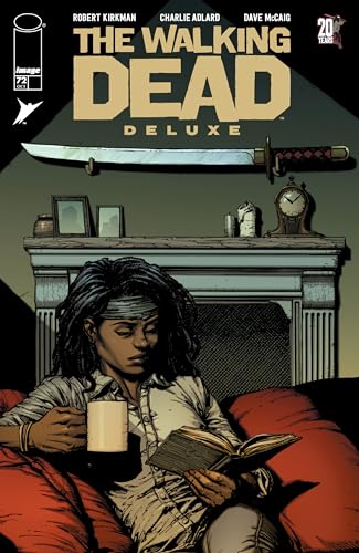 The Walking Dead Deluxe 72 By Robert Kirkman Goodreads The Walking Dead Deluxe 72 By Robert Kirkman Goodreads