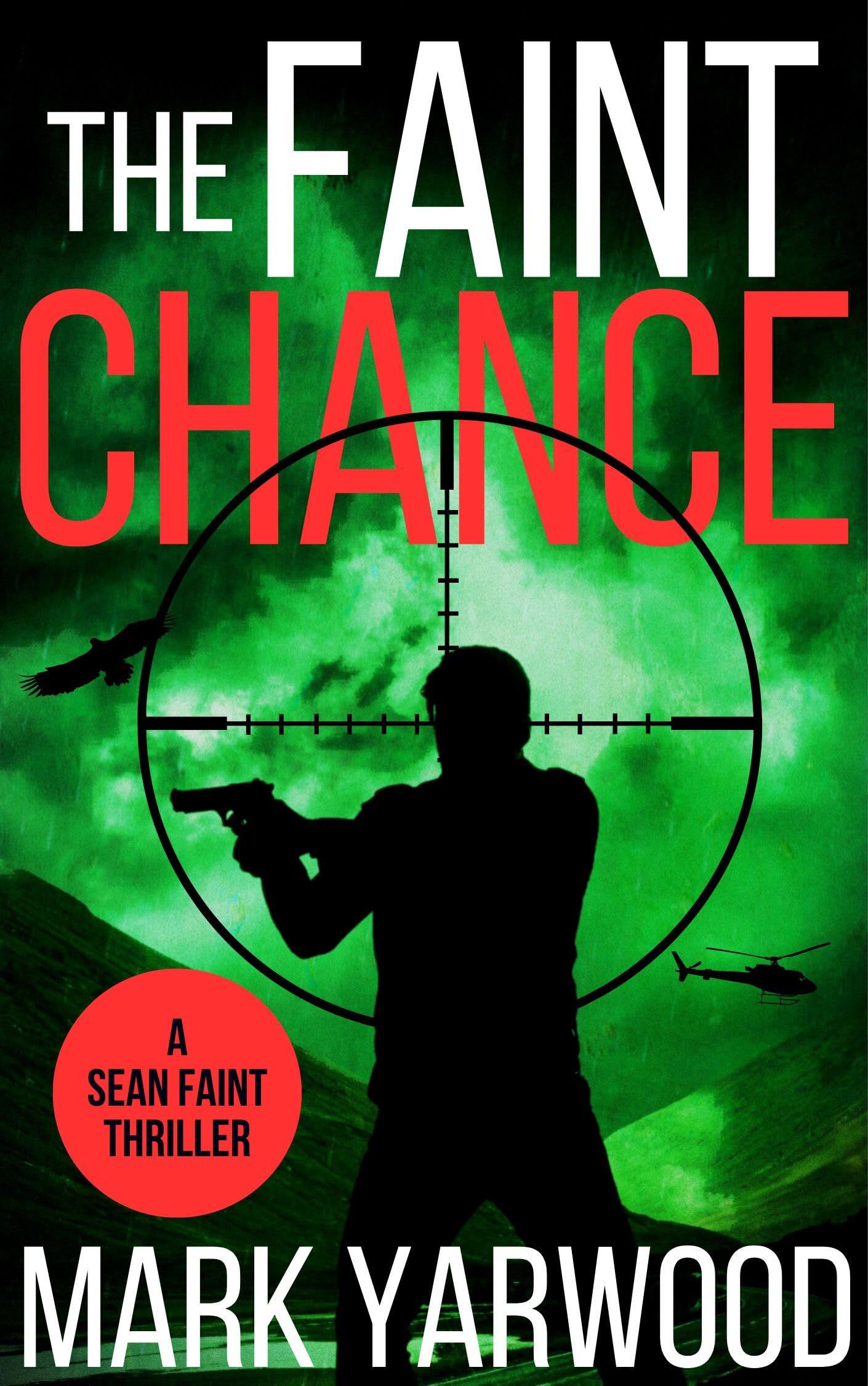 The Faint Chance: A gripping action thriller