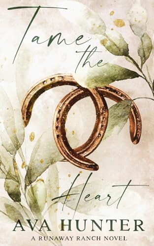 Tame the Heart (Runaway Ranch, #1)