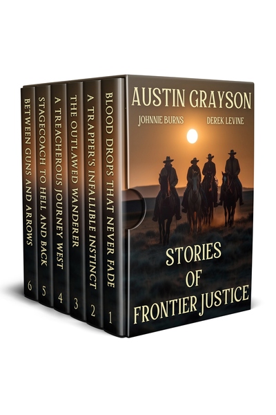 Stories of Frontier Justice: A Historical Western Adventure Collection