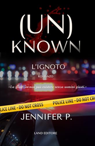 (Un)Known: L'ignoto (I thriller Land Editore)