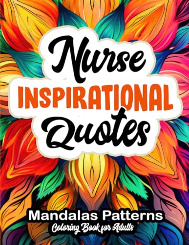 Nurse Inspirational Quotes Coloring: Large Print 8.5 x 11 inches by ...