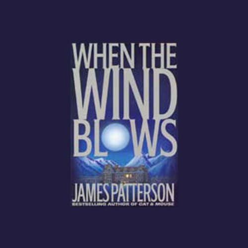 When the Wind Blows by James Patterson Goodreads