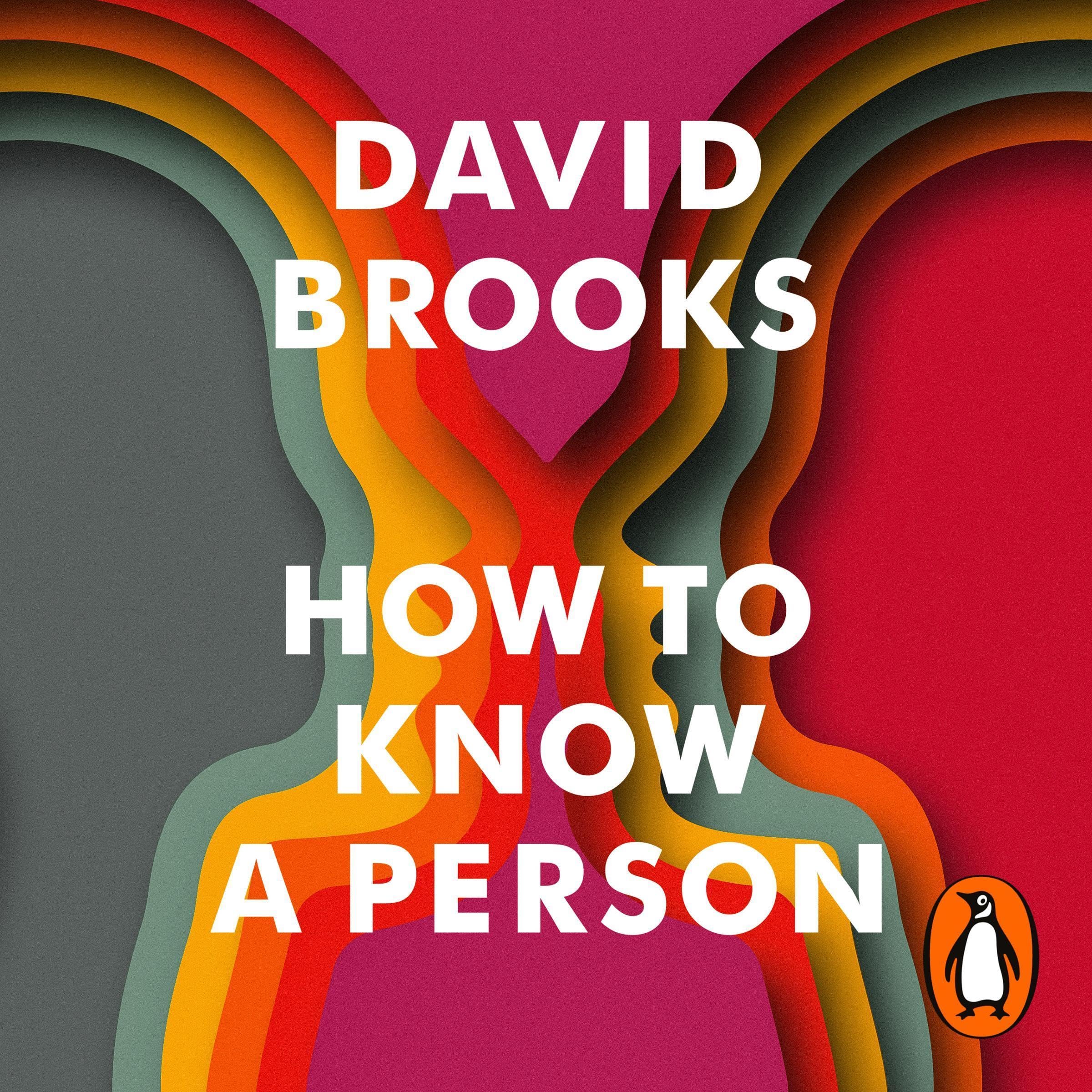 How to Know a Person: The Art of Seeing Others Deeply and Being Deeply Seen