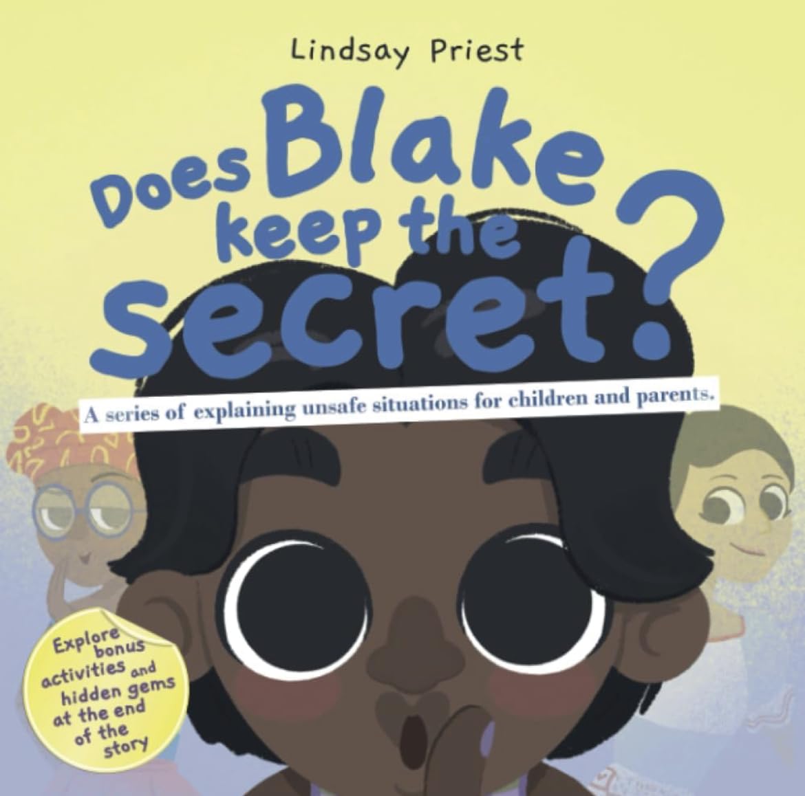 Does Blake Keep the Secret?: A series of explaining unsafe situations ...