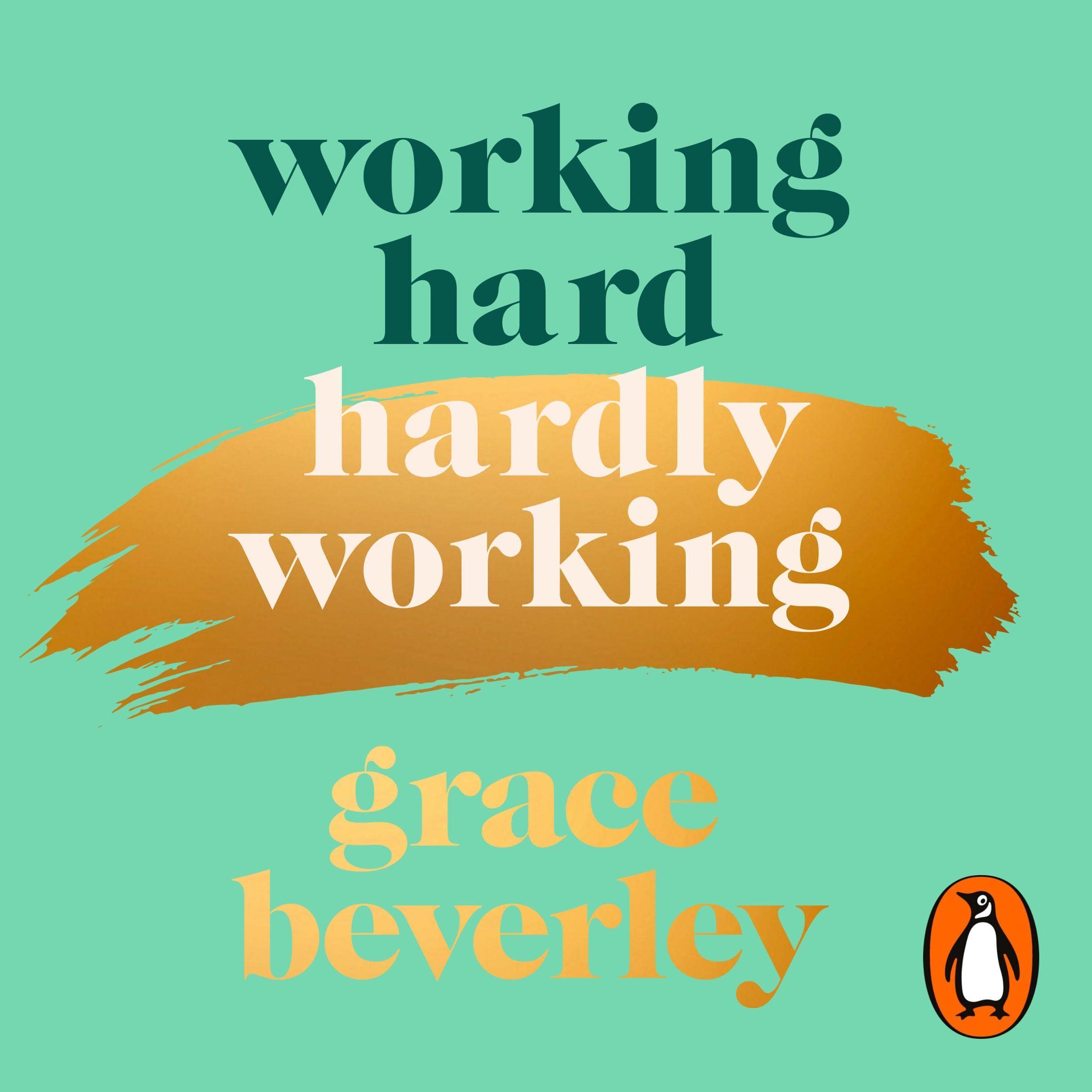 Working Hard, Hardly Working book cover