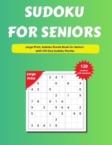SUDOKU FOR SENIORS: Large Print Sudoku Puzzle Book, for Seniors with