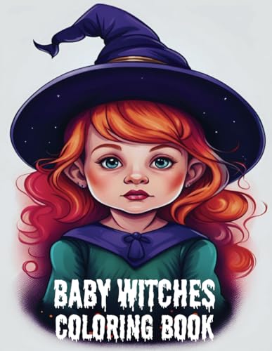 Baby Witches Coloring Book: A Halloween Coloring Pages Featuring 50 ...