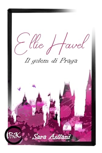 Ellie Havel: Il Golem di Praga