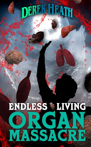 Endless Living Organ Massacre