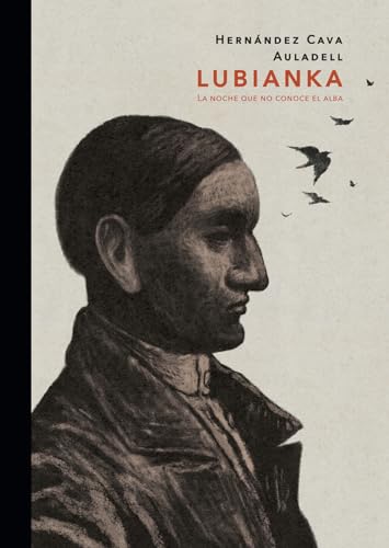Lubianka: La noche que no conoce el alba