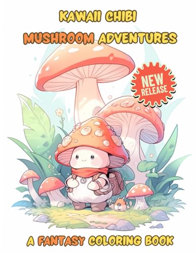 Relieved Chibi Kawaii Chibi Mushroom Adventures: A Fantasy Coloring Book — Color Your ...