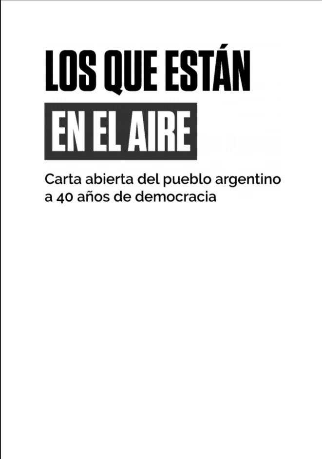 Los que están en el aire: Carta abierta del pueblo argentino a 40 años de democracia