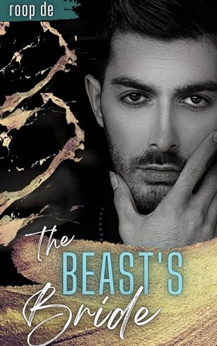 The Beast's Bride : A Passionate Tale of Love Found Twice