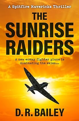 The Sunrise Raiders: A new enemy fighter plane is dominating the skies...