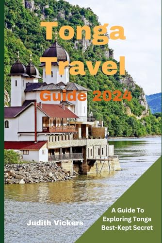 Tonga Travel Guide 2024: A guide to exploring Tonga Best-kept secret by