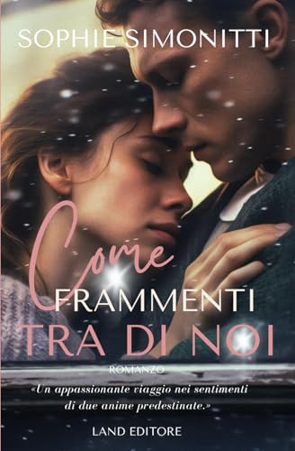 Come frammenti tra di noi