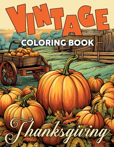 Vintage Thanksgiving Coloring Book: Celebrate the Holiday Season ...