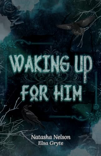 Waking Up For Him