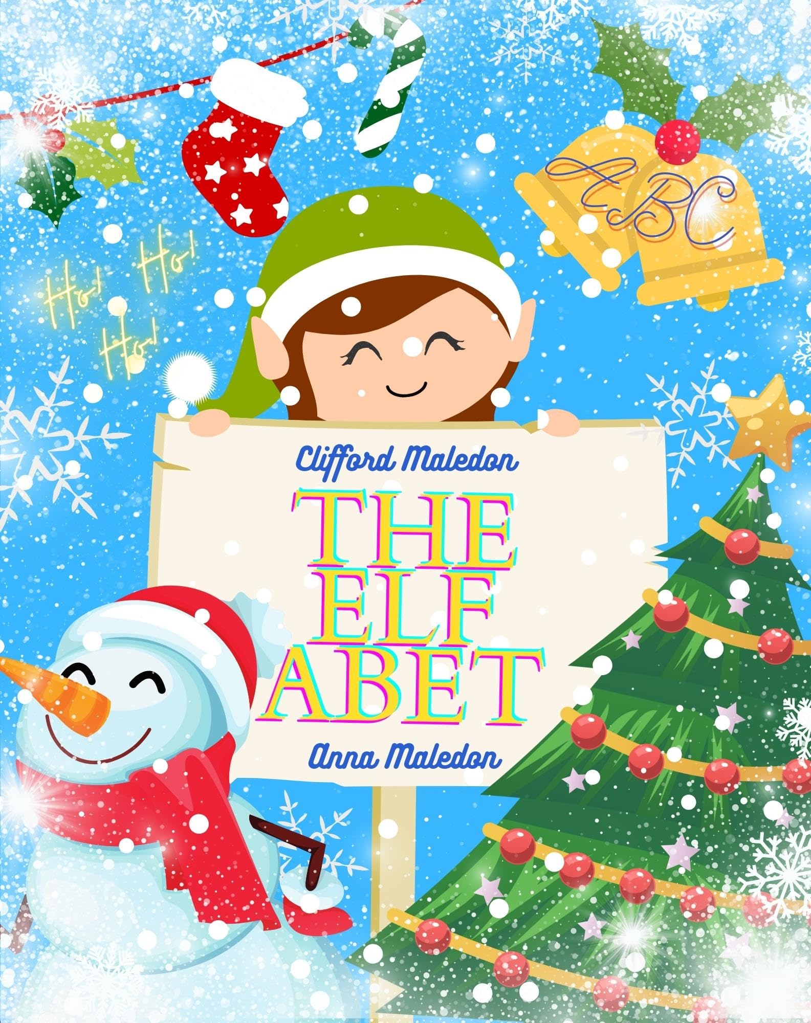 THE ELFABET: Elf Picture Book - Christmas Gift Book for Young Kids, Little Boys and Girls - Fun Festive ABC for the Holiday Season