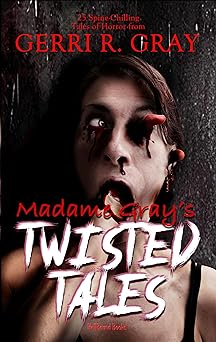 Madame Gray's Twisted Tales