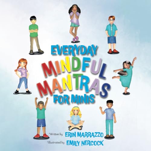 Everyday Mindful Mantras for Minis: Mindfulness for Kids