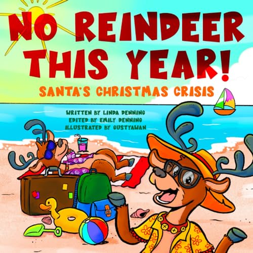 No Reindeer This Year!: Santa's Christmas Crisis