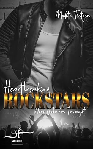 Wenn Liebe den Ton angibt: Rockstar Romance (Heartbreaking Rockstars 3)