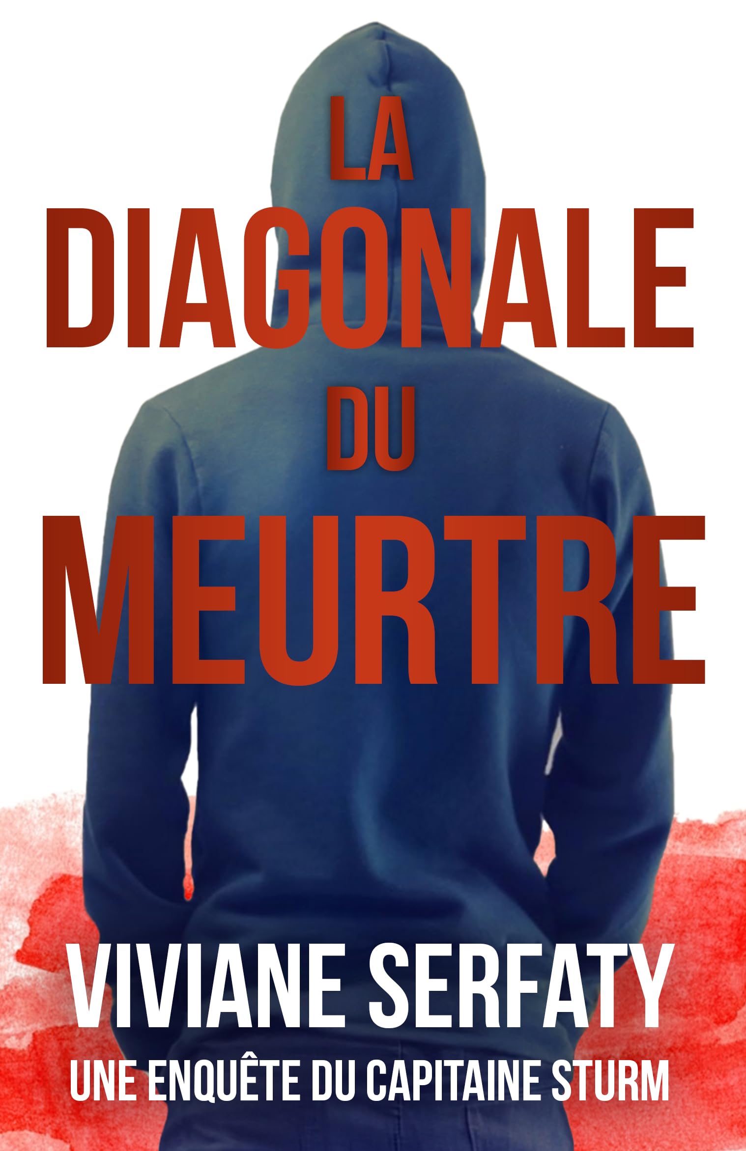 La diagonale du meurtre: Roman policier. Une enquête du capitaine Thomas Sturm Tome 4 (Les enquêtes du capitaine Thomas Sturm)