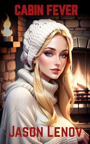Cabin Fever: A Hotwife Fantasy