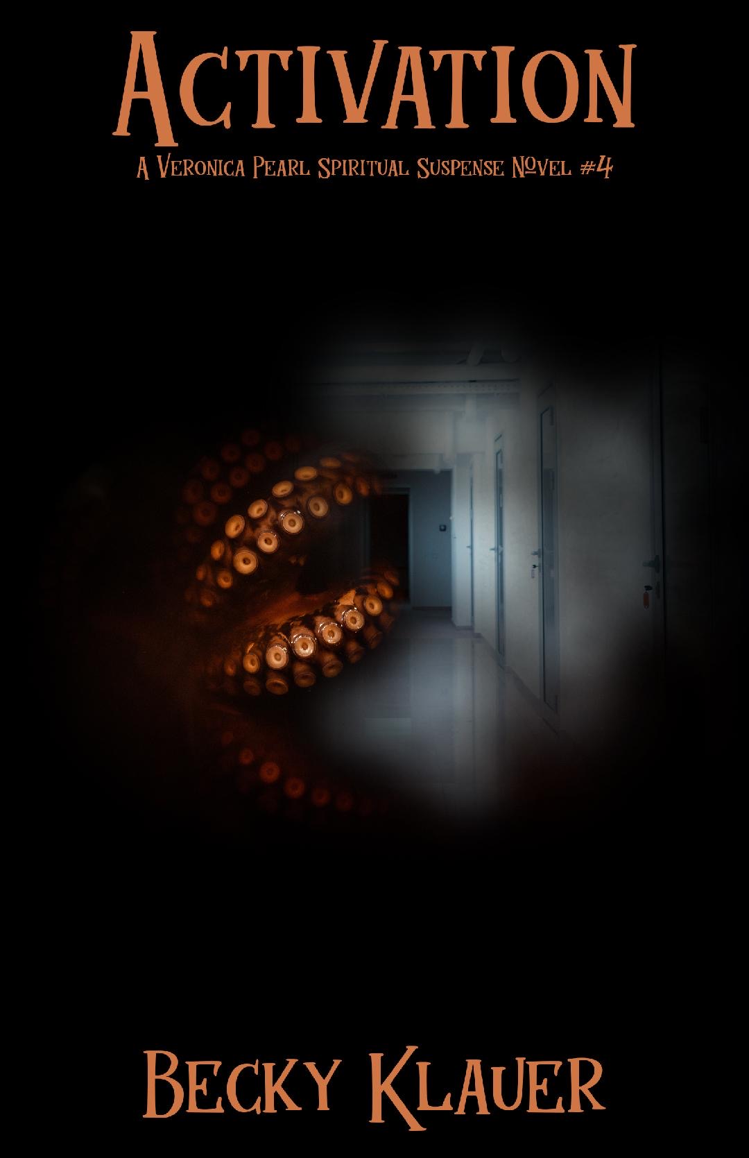 Activation: A Veronica Pearl Spiritual Suspense Novel #4 by Becky ...