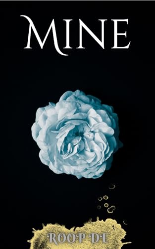 Mine: A Passionate Journey of Love & Marriage