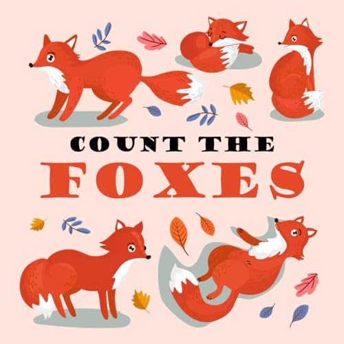 Count The Foxes Can you count all the Foxes? A Fun Activity Book For 2