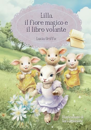 Lilla, il fiore magico e il libro volante