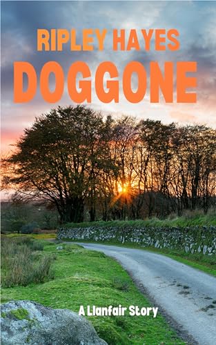 Doggone: A Llanfair Story