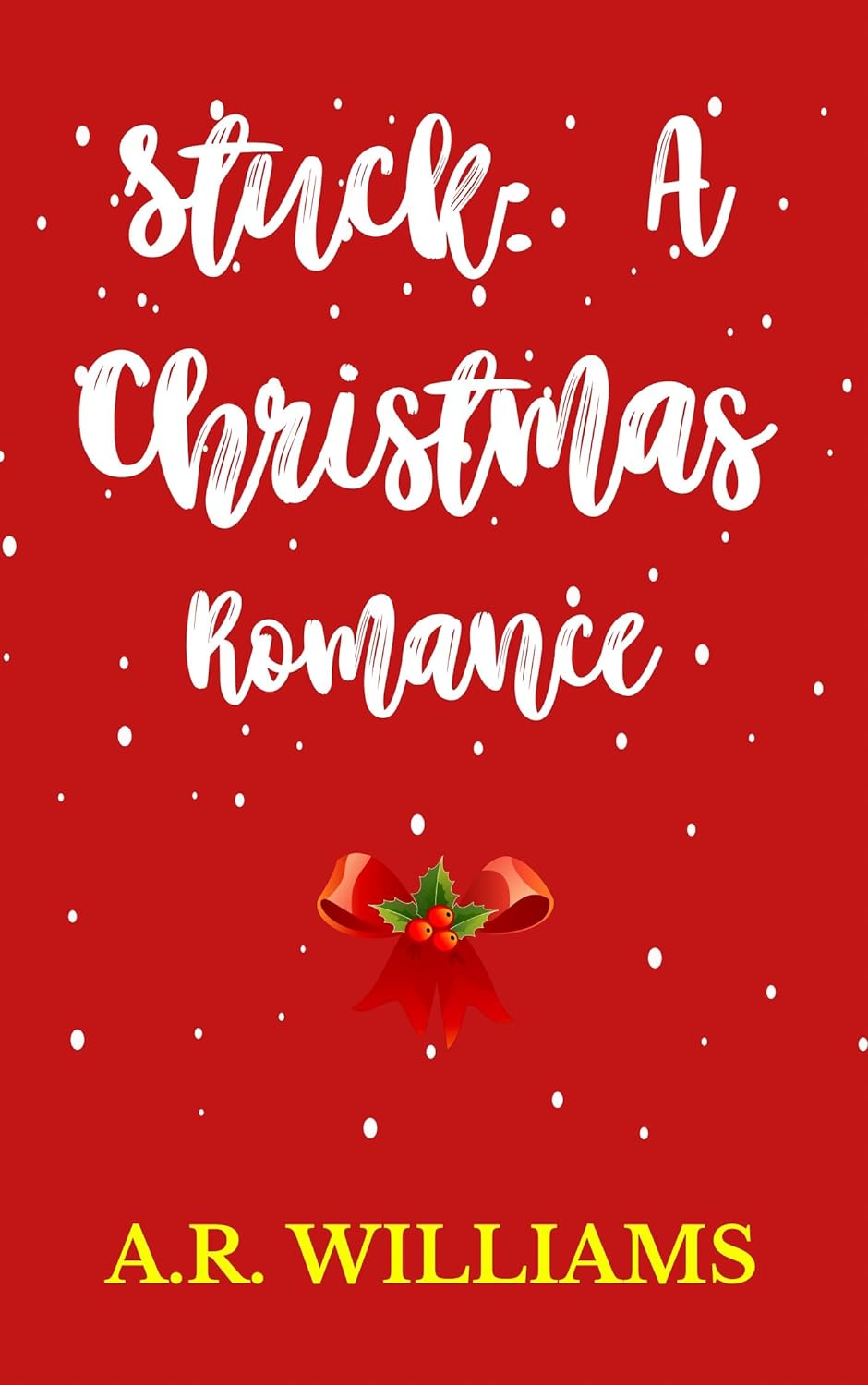 Stuck: A Christmas Romance