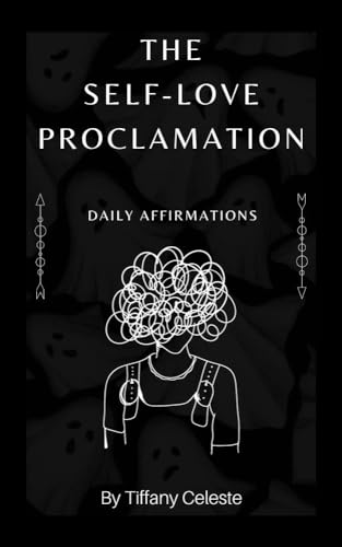 The Self-Love Proclamation : Affirmations Guidebook