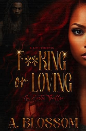F**king or Loving: An Erotic Thriller