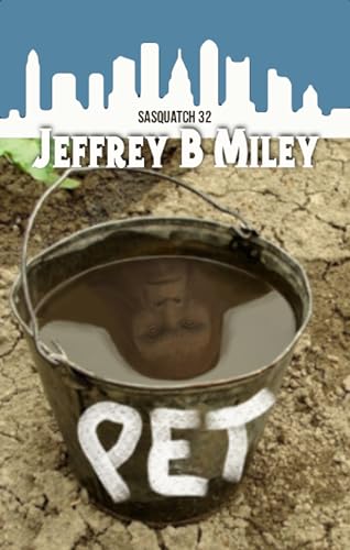 Sasquatch 32: PET