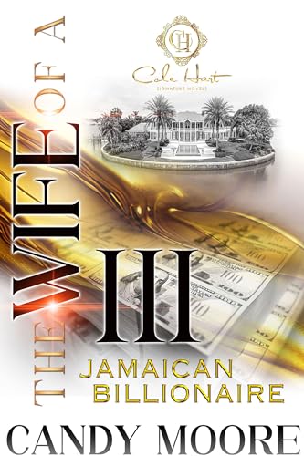 The Wife Of A Jamaican Billionaire 3: The Finale