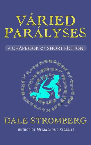 Váried Parályses: A Chapbook of Short Fiction